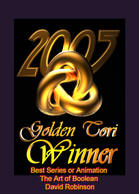 Winner of the Golden Tori Award for 2005 Best Series or Animation (The Art of Boolean) from the Delphi Bryce Forum